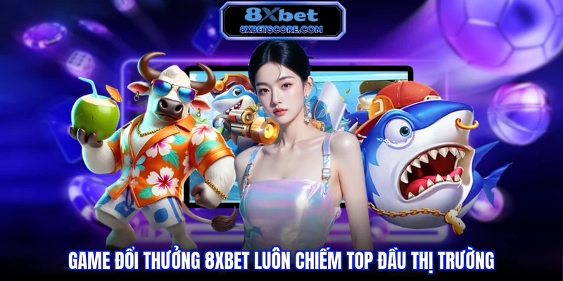 Bắn cá 8XBET 8xbet hợp tác với đối tác phát hành uy tín